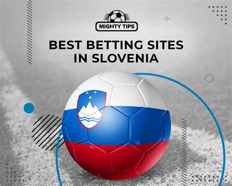 betting sites in slovenia - Best Betting Sites in Slovenia 